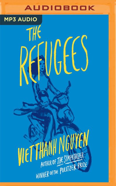 Cover for Viet Thanh Nguyen · Refugees, The (MP3-CD) (2017)
