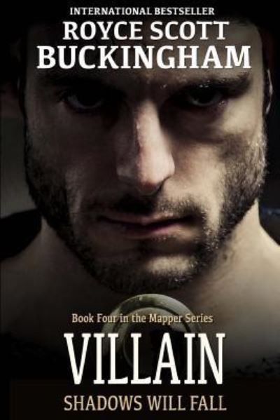 Cover for Royce Buckingham · Villain: Shadows Will Fall (Mapper Book 4) (Volume 4) (Book) (2017)