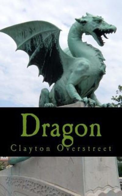 Cover for Clayton Overstreet · Dragon (Pocketbok) (2017)