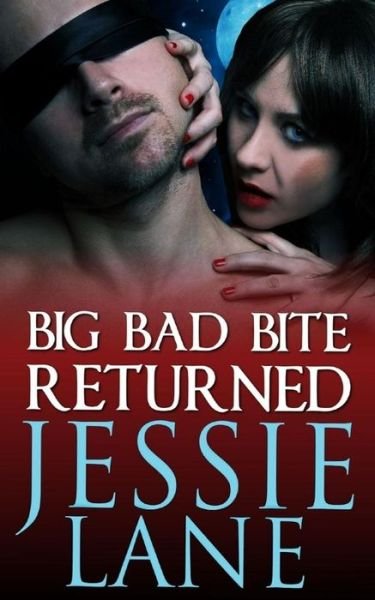Cover for Jessie Lane · Big Bad Bite Returned (Pocketbok) (2017)