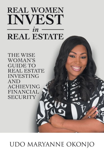 Cover for Udo Maryanne Okonjo · Real Women Invest in Real Estate (Paperback Book) (2018)