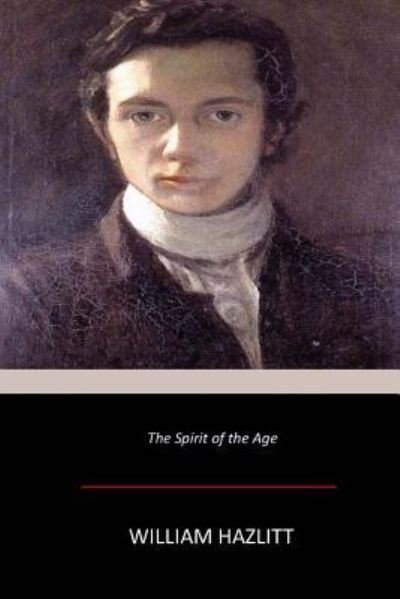Cover for William Hazlitt · The Spirit of the Age (Paperback Book) (2017)