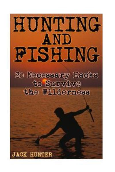 Cover for Jack Hunter · Hunting and Fishing (Paperback Book) (2017)