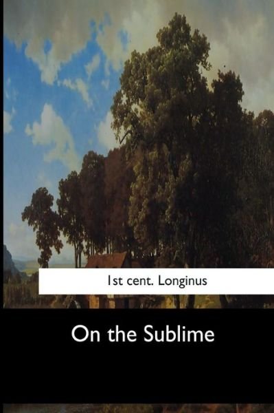 Cover for 1st Cent Longinus · On the Sublime (Paperback Bog) (2017)