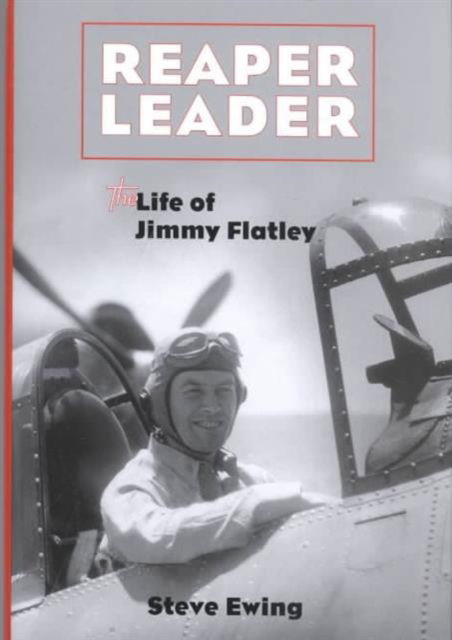 Cover for Steve Ewing · Reaper Leader: The Life of Jimmy Flatley (Hardcover Book) (2002)