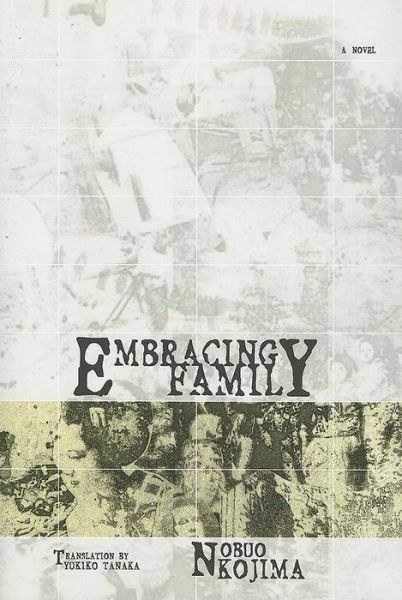 Cover for Nobuo Kojima · Embracing Family - Japanese Literature (Dalkey) (Hardcover Book) (2006)