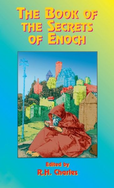 Cover for W R Morfill · The Book of the Secrets of Enoch (Hardcover Book) (1999)