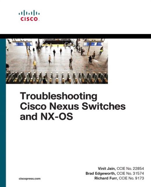 Cover for Vinit Jain · Troubleshooting Cisco Nexus Switches and NX-OS - Networking Technology (Paperback Book) (2018)