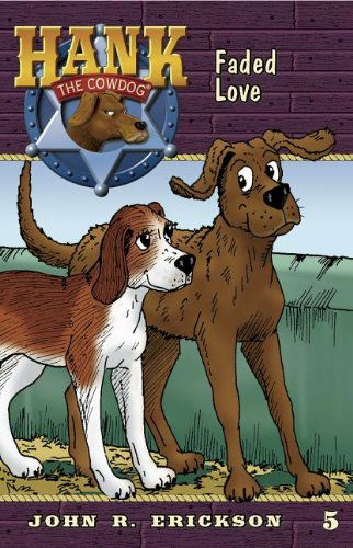 Faded Love (Hank the Cowdog (Quality)) - John R. Erickson - Books - Maverick Books (TX) - 9781591881056 - October 15, 2011