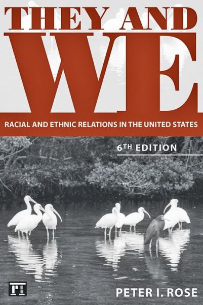 Cover for Peter I. Rose · They and We: Racial and Ethnic Relations in the United States (Pocketbok) (2005)