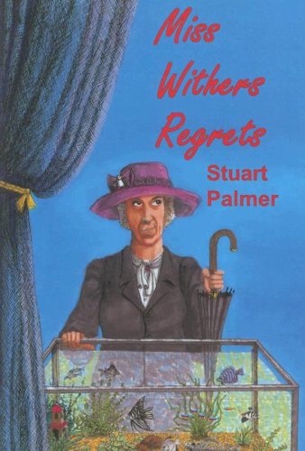 Cover for Stuart Palmer · Miss Withers Regrets (Rue Morgue Vintage Mysteries) (Paperback Book) (2007)