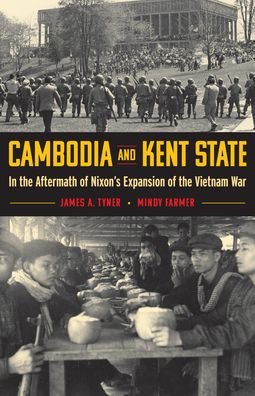 Cover for James A. Tyner · Cambodia and Kent State: In the Aftermath of Nixon's Expansion of the Vietnam War (Pocketbok) (2020)
