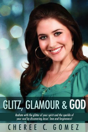 Cover for Cheree Carter Gomez · Glitz, Glamour &amp; God (Paperback Book) (2009)