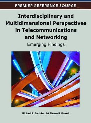 Cover for Michael R Bartolacci · Interdisciplinary and Multidimensional Perspectives in Telecommunications and Networking: Emerging Findings (Gebundenes Buch) (2011)