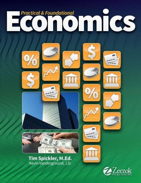 Cover for Timothy Spickler · Practical &amp; Foundational Economics (Paperback Book) (2014)