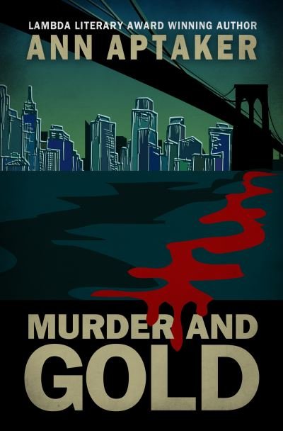 Cover for Ann Aptaker · Murder and Gold (Bok) (2021)