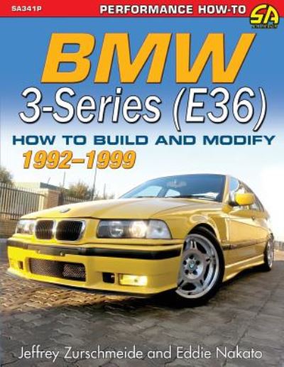 Cover for Jeffrey Zurschmeide · BMW 3-Series (E36) 1992-1999: How to Build and Modify (Taschenbuch) (2016)