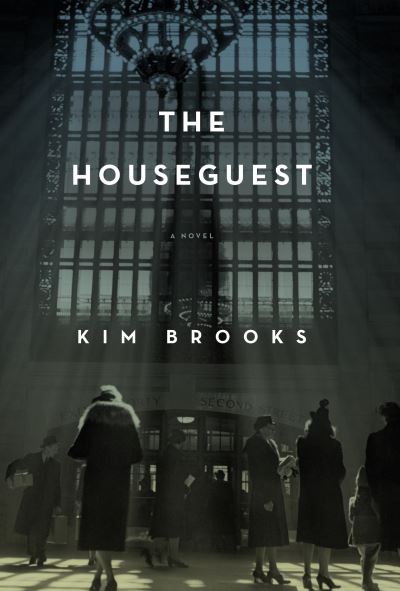 Cover for Kim Brooks · The houseguest (Book) (2016)