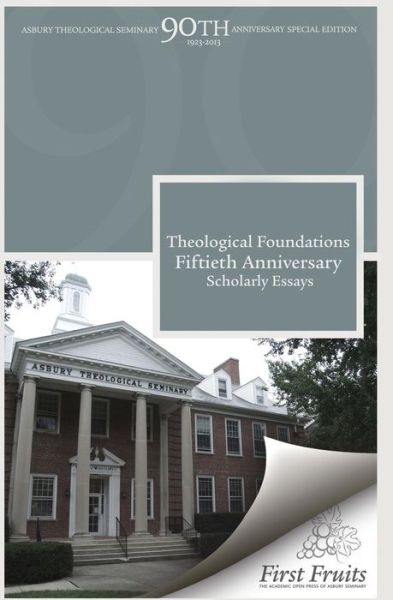 Cover for Robert Danielson · Theological Foundations: Fiftieth Anniversary Scholarly Essays (Ats 90th Anniversary Publications) (Volume 4) (Paperback Book) [1st edition] (2013)