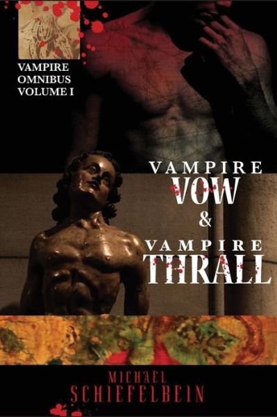 Cover for Michael Schiefelbein · Vampire Vow &amp; Vampire Thrall (Taschenbuch) (2016)