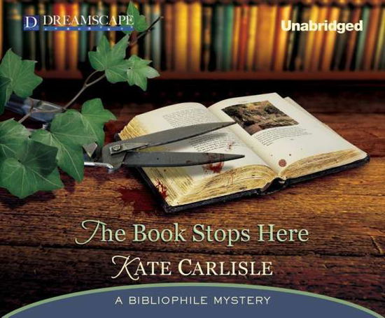 Cover for Kate Carlisle · The Book Stops Here: a Bibliophile Mystery (Bibliophile Mysteries) (Audiobook (płyta CD)) [Unabridged edition] (2014)