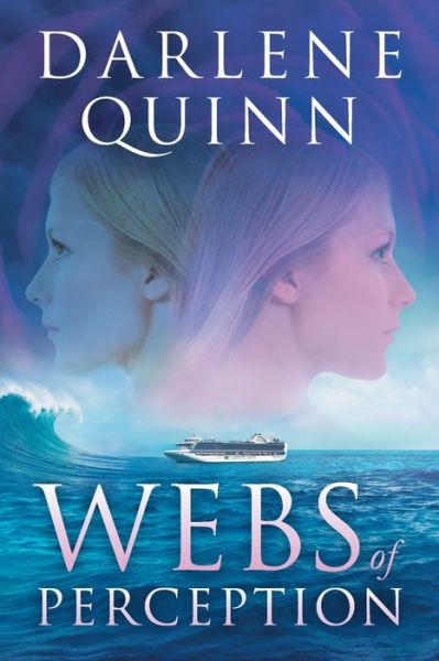 Webs of Perception - Darlene Quinn - Livros - River Grove Books - 9781632995056 - 29 de outubro de 2021