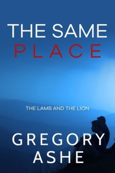 Cover for Gregory Ashe · The Same Place (Pocketbok) (2020)