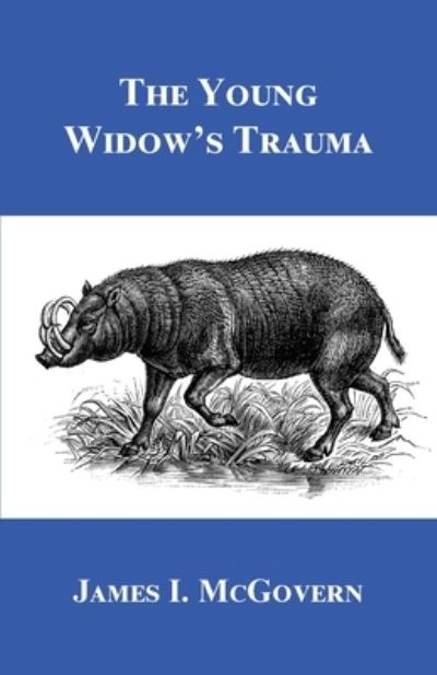 Cover for James I McGovern · The Young Widow's Trauma (Paperback Book) (2021)