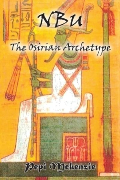 Cover for Pepi Mckenzie · The Osirian Archtype (Paperback Book) (2021)