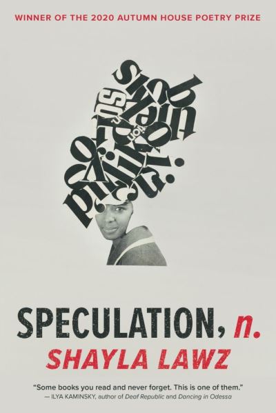 Speculation, N. - Shayla Lawz - Książki - Autumn House Press - 9781637680056 - 3 listopada 2021