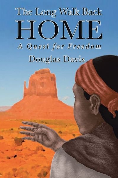 Cover for Douglas Davis · The Long Walk Back Home A Quest For Freedom (Paperback Book) (2018)