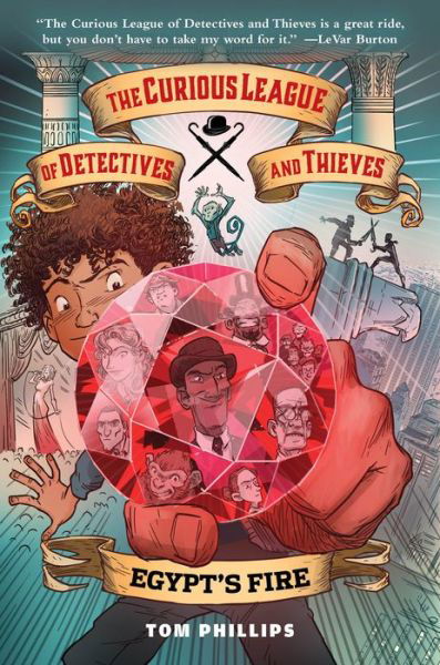 The Curious League of Detectives and Thieves 1: Egypt's Fire - The Curious League of Detectives and Thieves - Tom Phillips - Książki - Pixel+Ink - 9781645951056 - 7 czerwca 2022