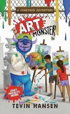 Art Monster - Tevin Hansen - Books - Handersen Publishing - 9781647030056 - June 1, 2019