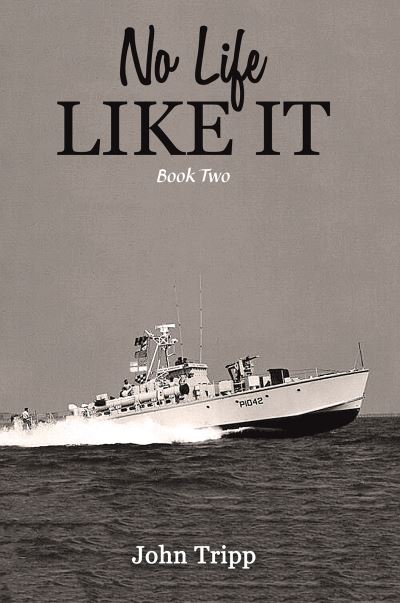 No Life Like It: Book Two - John Tripp - Books - Austin Macauley Publishers LLC - 9781647506056 - September 13, 2024