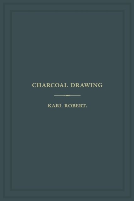 Cover for Karl Robert · Charcoal Drawing (Paperback Book) (2019)