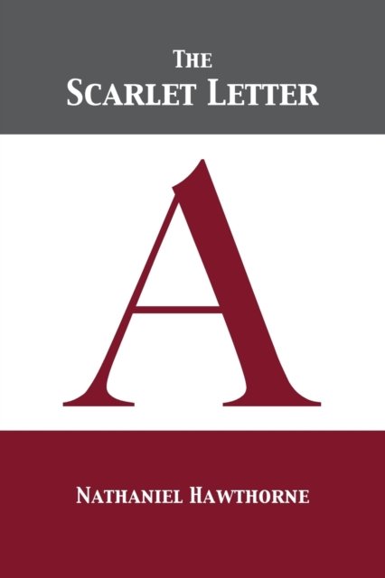The Scarlet Letter - Nathaniel Hawthorne - Kirjat - 12th Media Services - 9781680923056 - perjantai 13. joulukuuta 1901