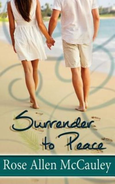 Cover for Rose Allen McCauley · Surrender to Peace (Paperback Bog) (2015)