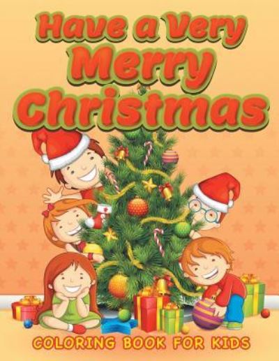 Cover for Neil Masters · Have a Very Merry Christmas (Christmas coloring book for children 3) (Paperback Book) (2015)