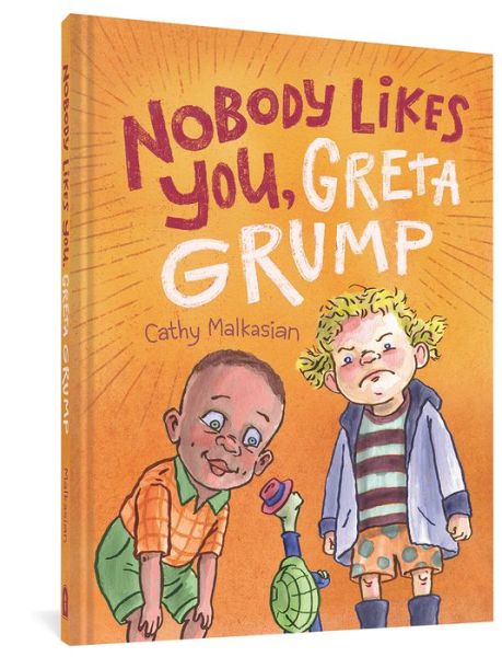 Cover for Cathy Malkasian · NoBody Likes You, Greta Grump (Paperback Book) (2021)