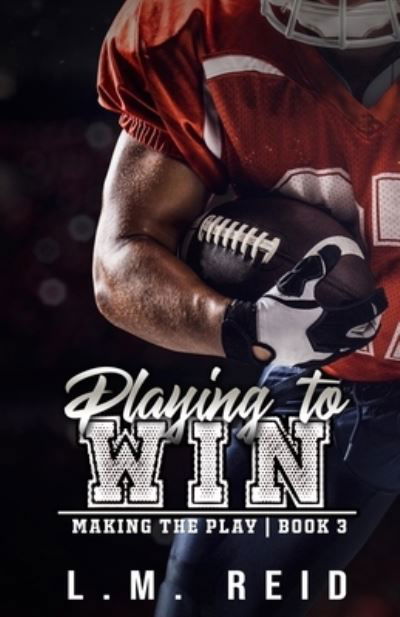 L M Reid · Playing to Win (Pocketbok) (2021)