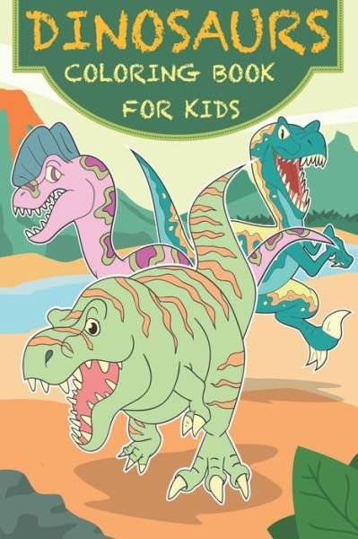 Cover for Meda &amp; Ignas Creative · Dinosaurs Coloring Book For Kids (Paperback Book) (2019)