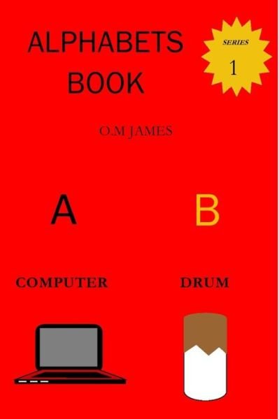 Cover for O M James · Alphabets Book: Children's Book of Alphabets and Pictures (Paperback Book) (2020)