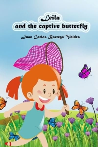 Cover for Juan Carlos Borrego Valdes · Leila and the captive butterfly (Paperback Book) (2024)