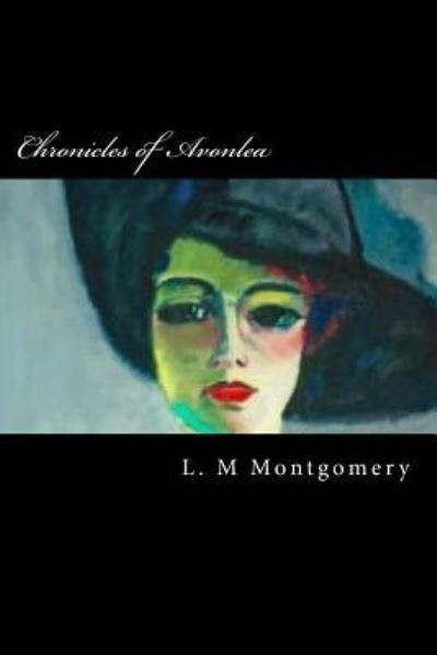 Cover for L M Montgomery · Chronicles of Avonlea (Paperback Book) (2018)