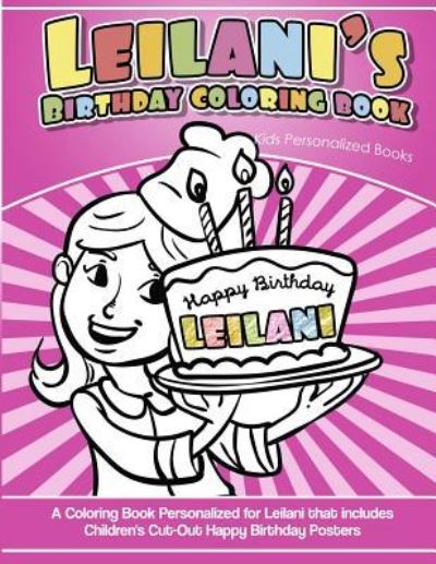 Cover for Yolie Davis · Leilani's Birthday Coloring Book Kids Personalized Books (Paperback Book) (2018)