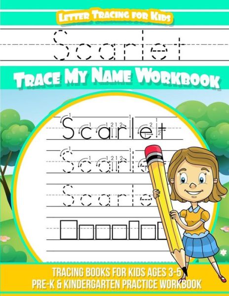 Cover for Yolie Davis · Scarlet Letter Tracing for Kids Trace My Name Workbook (Paperback Book) (2018)