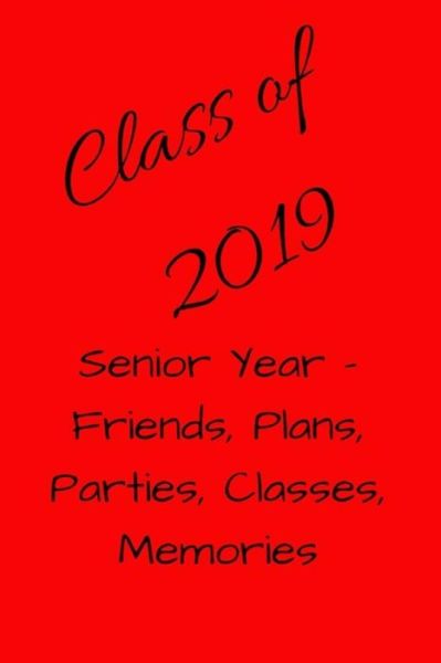 Cover for Monna Ellithorpe · Class of 2019 Senior Year (Paperback Book) (2018)