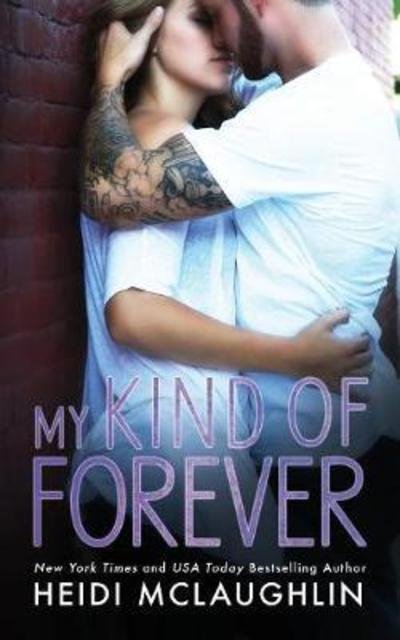 Cover for Heidi McLaughlin · My Kind of Forever (Paperback Book) (2018)