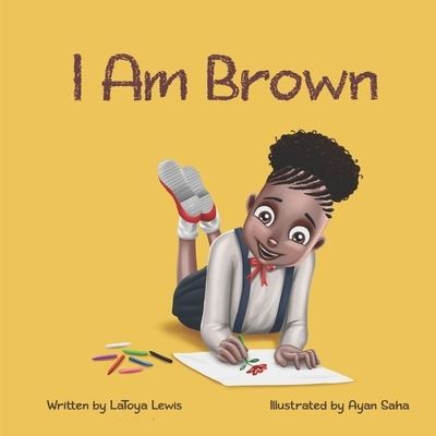 Cover for Ayan Saha · I Am Brown (Book) (2020)