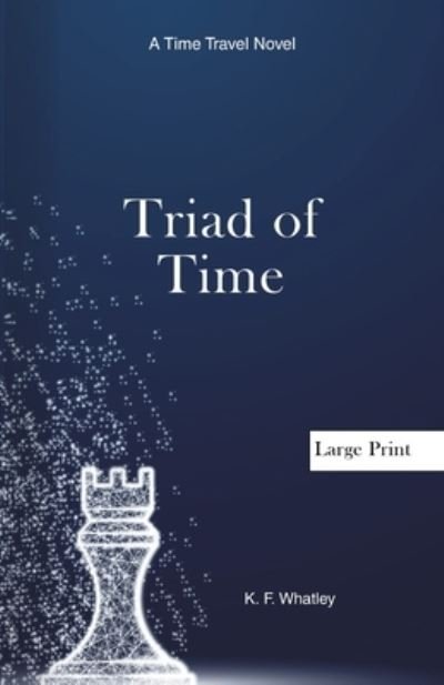Cover for Kf Whatley · Triad of Time (Pocketbok) (2020)